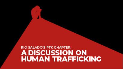 Rio Salado's PTK Chapter: A Discussion on Human Trafficking