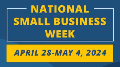 National Small Business Week April 28-May 4