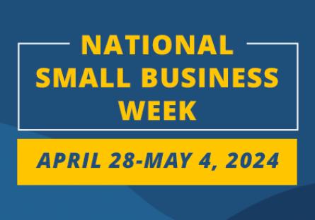 National Small Business Week April 28-May 4